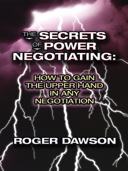 Title details for Secrets of Power Negotiating by Roger Dawson - Available